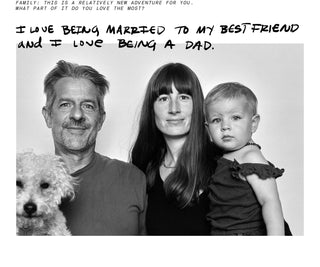 Family: This is a relatively new adventure for you. What part of it do you love the most? I love being married to my best friend and I love being a dad.